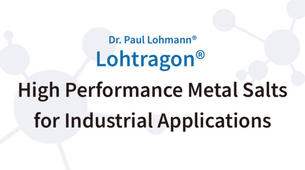 Lohtragon® 工業應用的高性能金屬鹽