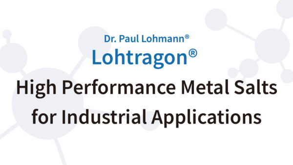 Lohtragon® 工業應用的高性能金屬鹽